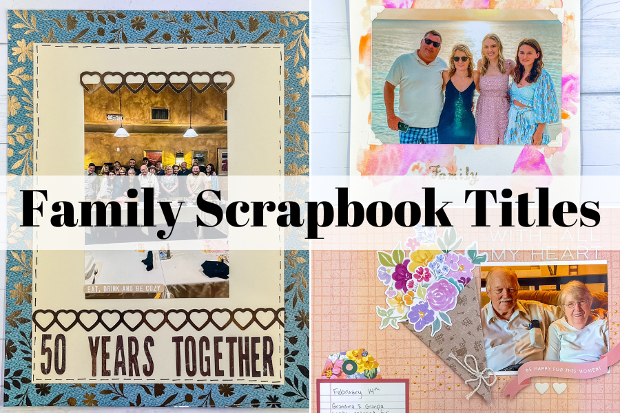 Easy Family Scrapbook Ideas