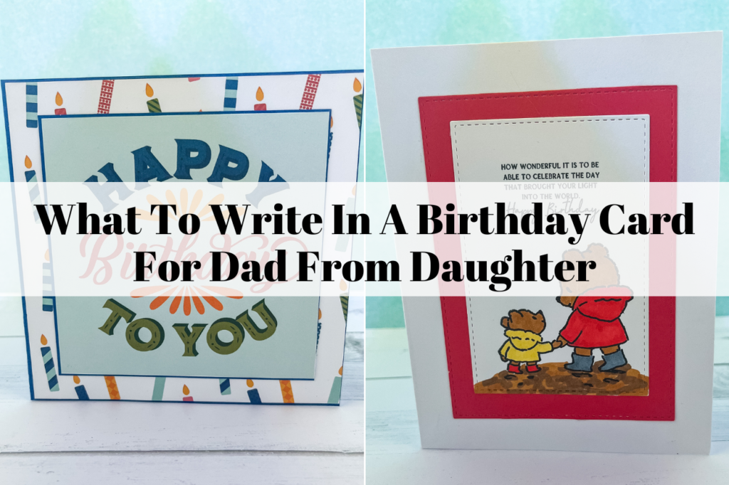 what to write in a birthday card for dad from daughter