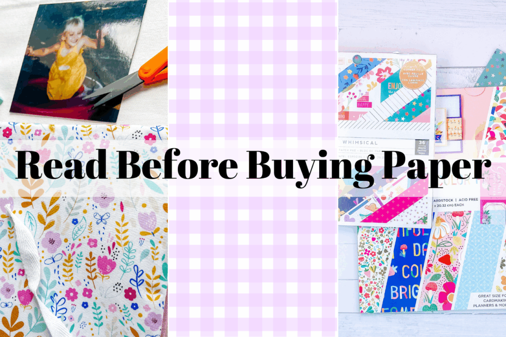 things to consider before buying scrapbook paper